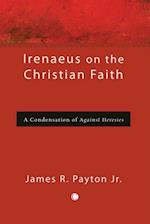 Irenaeus on the Christian Faith