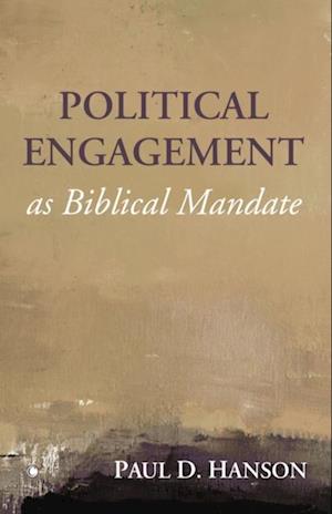 Political Engagement as Biblical Mandate