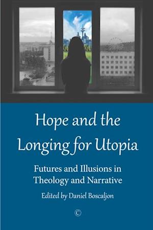 Hope and the Longing for Utopia