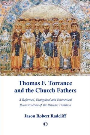 Thomas F. Torrance and the Church Fathers