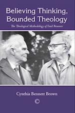 Believing Thinking, Bounded Theology