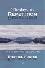 Theology as Repetition