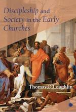Discipleship and Society in the Early Churches
