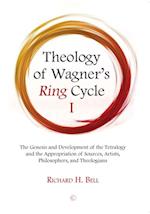 Theology of Wagner''s Ring Cycle I