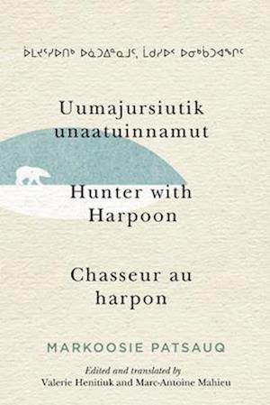 Uumajursiutik unaatuinnamut / Hunter with Harpoon / Chasseur au harpon