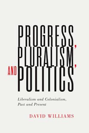 Progress, Pluralism, and Politics