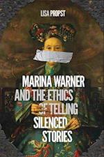 Marina Warner and the Ethics of Telling Silenced Stories