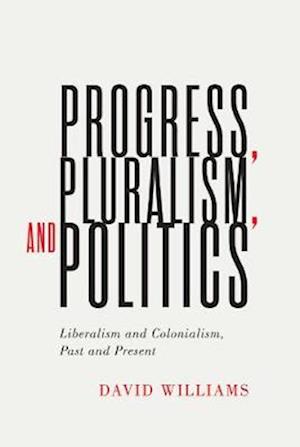 Progress, Pluralism, and Politics