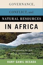 Governance, Conflict, and Natural Resources in Africa: Understanding the Role of Foreign Investment Actors 