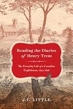 Reading the Diaries of Henry Trent: The Everyday Life of a Canadian Englishman, 1842-1898 