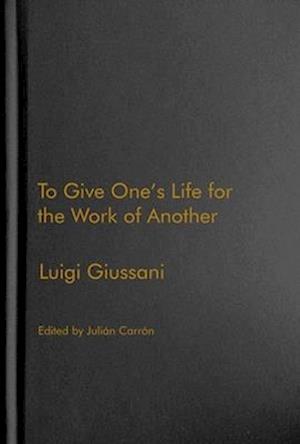 To Give One’s Life for the Work of Another