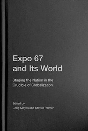 Expo 67 and Its World