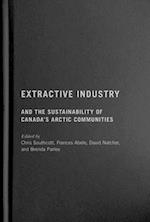 Extractive Industry and the Sustainability of Canada's Arctic Communities