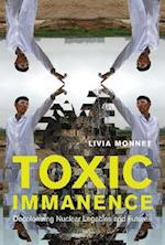 Toxic Immanence