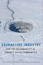 Extractive Industry and the Sustainability of Canada's Arctic Communities