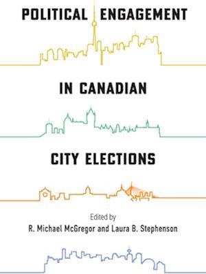 Political Engagement in Canadian City Elections