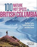 100 Nature Hot Spots in British Columbia