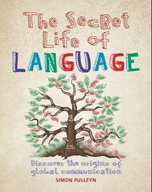 The Secret Life of Language