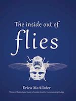 The Inside Out of Flies