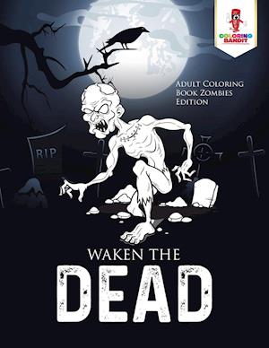 Waken the Dead