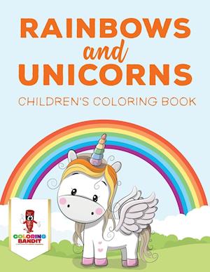 Rainbows and Unicorns