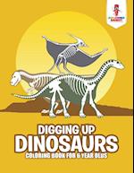 Digging Up Dinosaurs