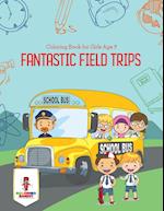 Fantastic Field Trips