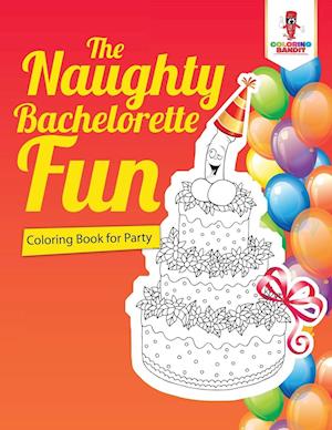 The Naughty Bachelorette Fun