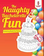 The Naughty Bachelorette Fun