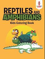 Reptiles and Amphibians