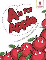 A is for Apple