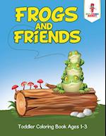 Frogs and Friends