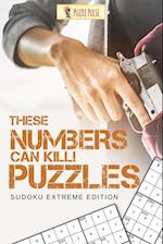 These Numbers Can Kill! Puzzles