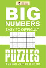 Big Numbers, Easy To Difficult Puzzles