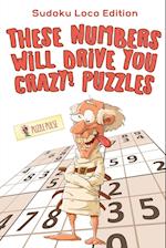 These Numbers Will Drive You Crazy! Puzzles