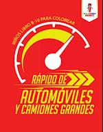 Rapido de Automoviles y Camiones Grandes