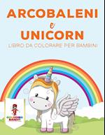 Arcobaleni E Unicorni