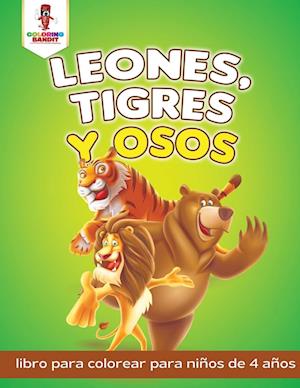 Leones, Tigres y Osos