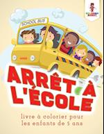 Arret A L'Ecole