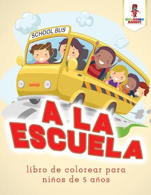 a la Escuela