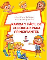 Rapida y Facil de Colorear Para Principiantes