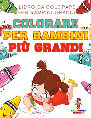 Colorare Per Bambini Piu Grandi