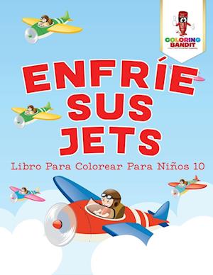 Enfrie Sus Jets