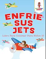 Enfrie Sus Jets