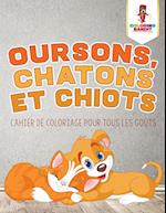 Oursons, Chatons Et Chiots