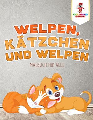 Welpen, Kätzchen Und Welpen