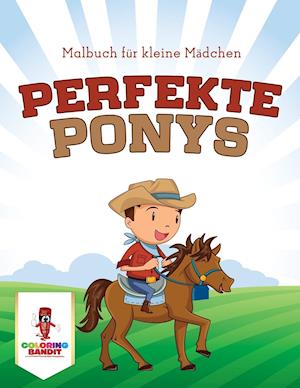 Perfekte Ponys