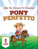 Pony Perfetto