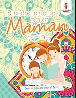 Prendre Le Temps Pour Maman