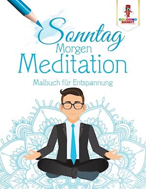 Sonntag Morgen-Meditation